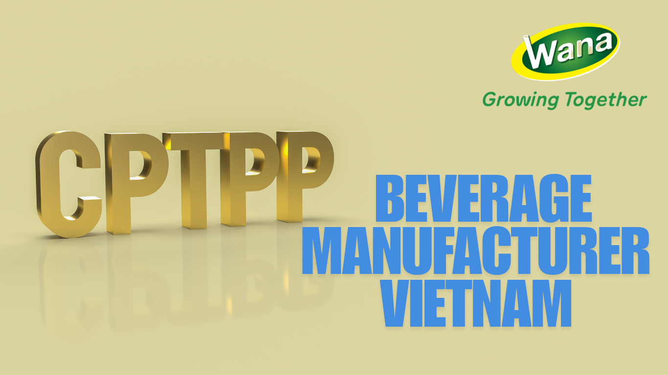 CPTPP beverage manufacturer Vietnam